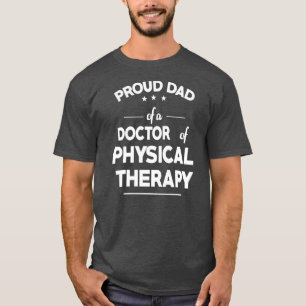 Camiseta Pai Orgulhoso De Um Médico De Terapia Física Engra