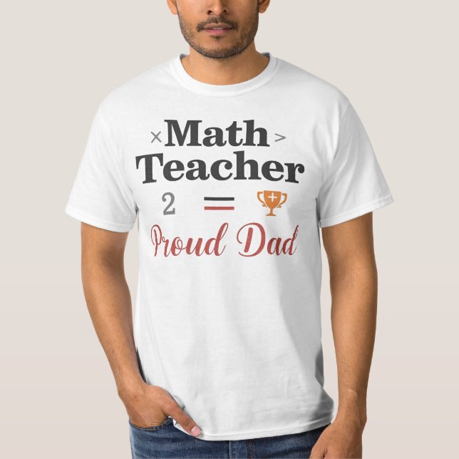 Camiseta Pai Orgulhoso de um Professor de Matemática (Frente)