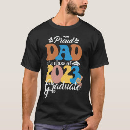 Camiseta Pai orgulhoso de uma classe de Formando 2023