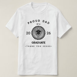 Camiseta Pai Orgulhoso Formatura Cristã Obrigado Jesus