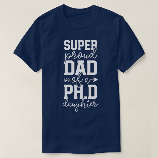 Camiseta Pai Orgulhoso PhD Graduação Família Super Incrível (Frente do Design)