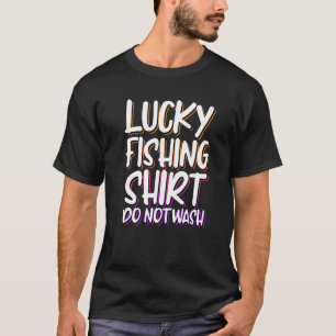 Camiseta Pai Pescador de Pesca Sortudo Não Lavar a Cana de