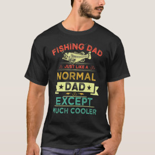 Camiseta Pai Pescador Igual A Um Pai Normal Exceto Muito Fo