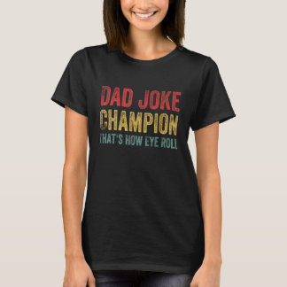 Camiseta Pai Piada Campeão Como Rolar Olho Dia de os pais E