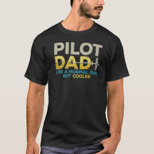 Camiseta Pai Piloto Como Um Pai Normal, Mas Mais Fria Vinta