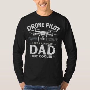 Camiseta Pai Piloto de Drone - Como Um Pai Normal Mas Mais