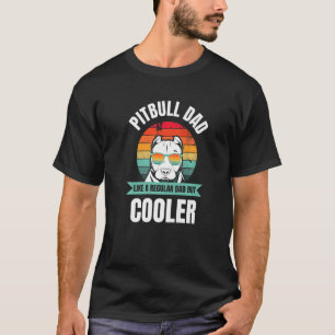 Camiseta Pai Pitbull Como Um Pai Regular Mas Mais Frio