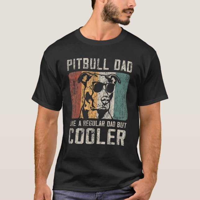 Camiseta Pai Pitbull Do Mens Como Um Pai Regular, Mas Mais  (Frente)