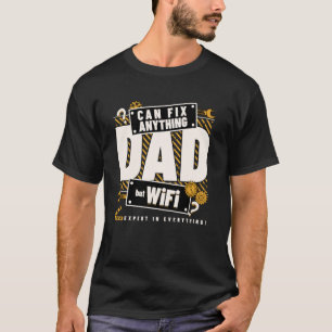 Camiseta Pai Pode Consertar Qualquer Coisa Menos WiFi Pai E