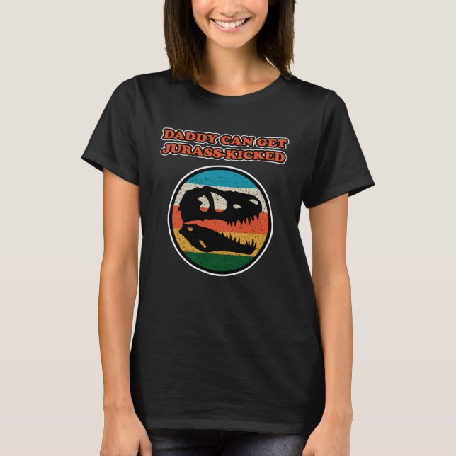 Camiseta Pai pode pegar Jurass Kicked Dinosaur Padre s Da (Frente)