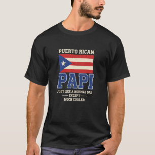 Camiseta Pai Porto-Riquenho Igual a Um Pai Normal Exceto Mu