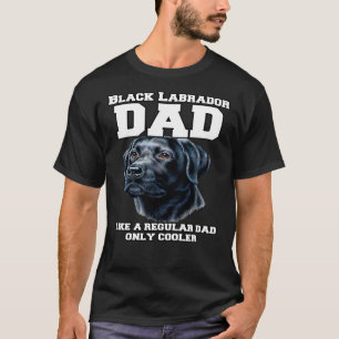 Camiseta Pai Preto Labrador Como Um Pai Regular Apenas Mais