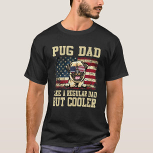 Camiseta Pai Pug Como Um Pai Normal Mas Cachorro Pai Mais L