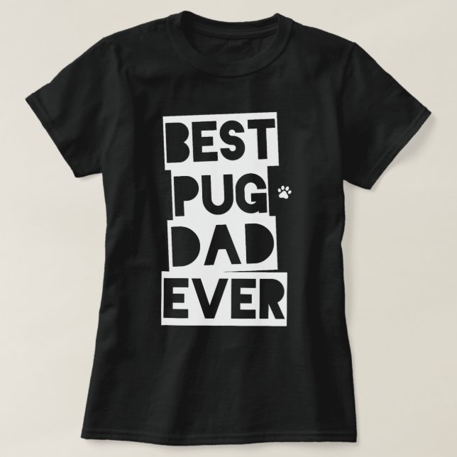 Camiseta pai Pug Pai Ever Pug (Frente do Design)