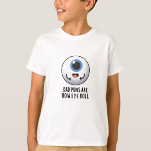 Camiseta Pai Puns São Como Os Olhos Engraçam Os Olhos