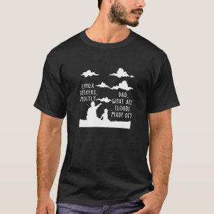 Camiseta Pai Quais São As Nuvens Feitas De Servidores Linux
