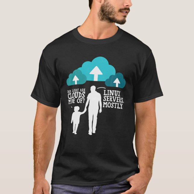 Camiseta Pai Quais São As Nuvens Feitas De Servidores Linux (Frente)