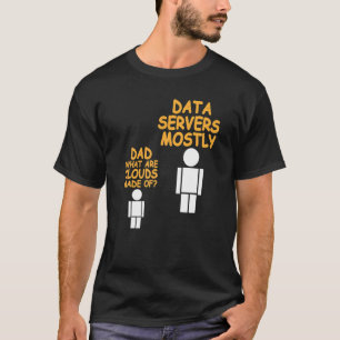 Camiseta Pai Quais São As Nuvens Feitas Do Data Admin Prese