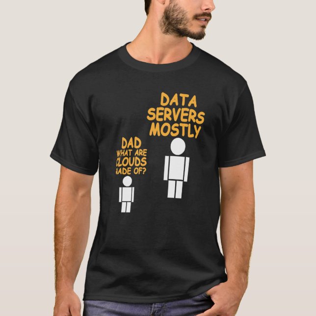 Camiseta Pai Quais São As Nuvens Feitas Do Data Admin Prese (Frente)
