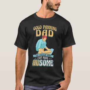 Camiseta Pai que procura ouro com bateia Garimpeiro de our
