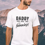 Camiseta Pai que você seja o Pai mais engraçado do pai<br><div class="desc">Pai que você seja a Pai de T-Shirt mais engraçada. Camiseta engraçada para o pai. Esta t-shirt apresenta uma tipografia preta e ousada que diz "Pai és o Mais Engraçado" e uma face sorridente. É uma maneira excelente de mostrar apreço pelo seu senso de humor pai! Um presente perfeito para...</div>