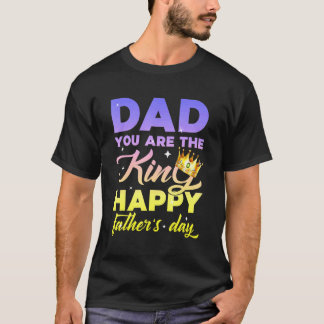 Camiseta Pai Que Você Seja O Rei Feliz