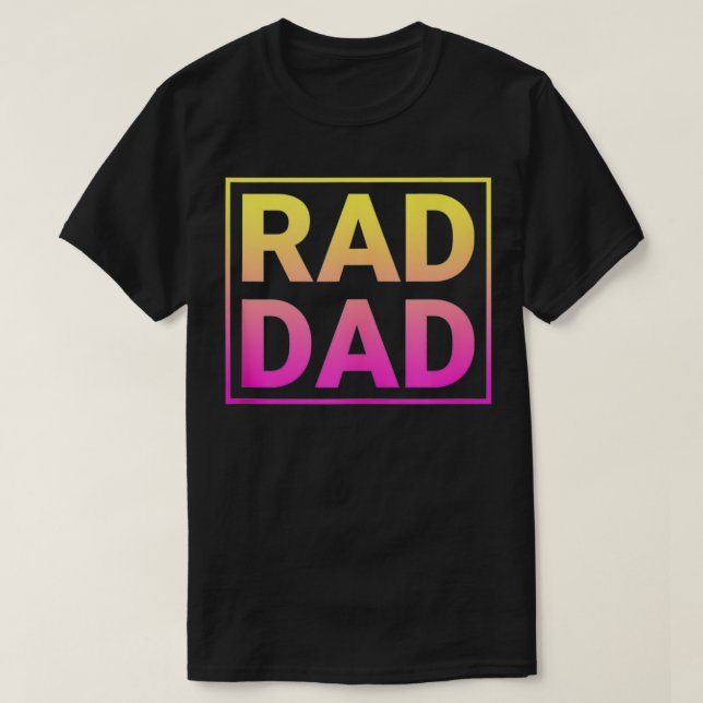 Camiseta Pai Rad Pai Engraçado Dia de os pais Rad (Frente do Design)