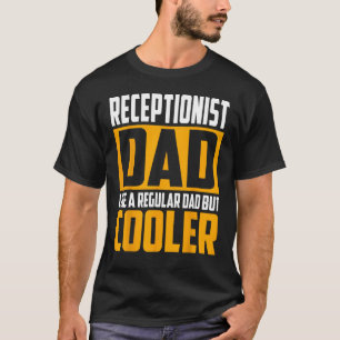 Camiseta Pai Recepcionista dos Homens Como um Pai Regular,