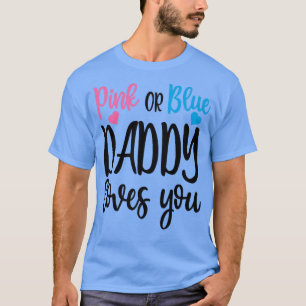 Camiseta Pai Rosa Ou Azul Te Ama Sexo Reveal Mães