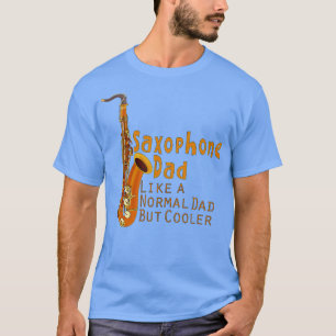 Camiseta Pai Saxofone como um Pai normal, mas mais legal
