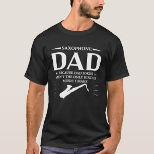 Camiseta Pai Saxofone Porque Piadas Pais Não São O Único Ki