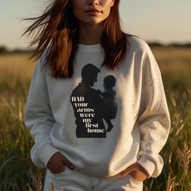 Camiseta Pai, Seus Braços Foram A Minha Primeira Casa | Fem (Criador carregado)