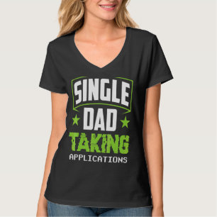 Camiseta Pai solteiro Tomando Aplicativos Pai Solitário