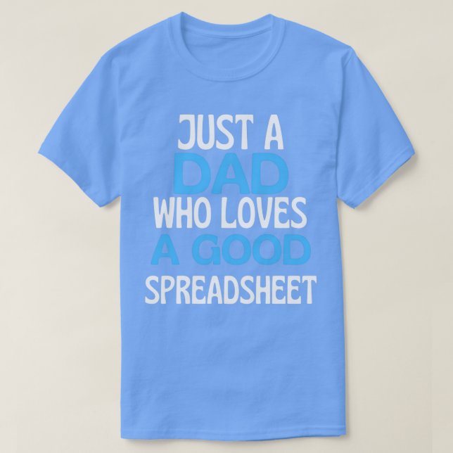 Camiseta Pai Spreadsheet Apenas Um Pai Que Ama Folhas De Cá (Frente do Design)