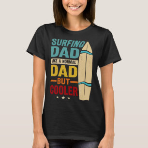 Camiseta Pai Surfista Como Um Pai Normal Mas Mais Legal Eng