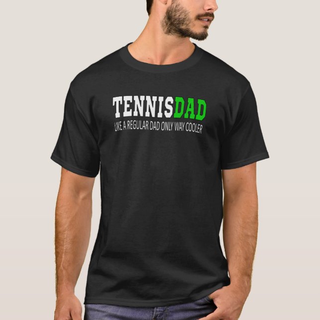 Camiseta Pai Tennisdad Tênis como um Pai normal, mas mais l (Frente)