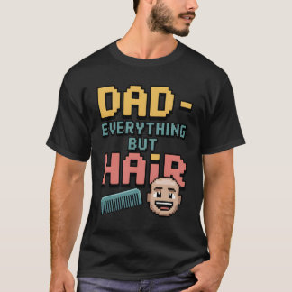 Camiseta Pai - Tudo Desbloqueado... Exceto Arte Hair-Pixel