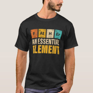 Camiseta Pai Um Elemento Essencial Fa De Mesa Periódica Leg