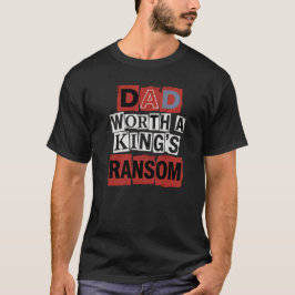 Camiseta Pai Vale Um Resgate De Rei Engraçado 