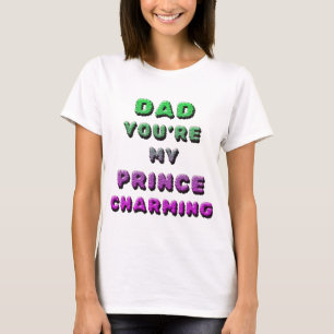 CAMISETA PAI, VOCÊ É O MEU PRÍNCIPE ENCARREGANDO 2