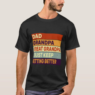 Camiseta Pai Vovô Excelente Vovô Eu Só Fico Melhor