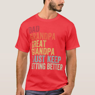 Camiseta Pai Vovô Excelente Vovô Eu Só Fico Melhor