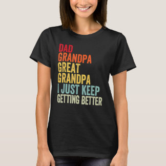 Camiseta Pai Vovô Excelente Vovô Eu Só Fico Melhor