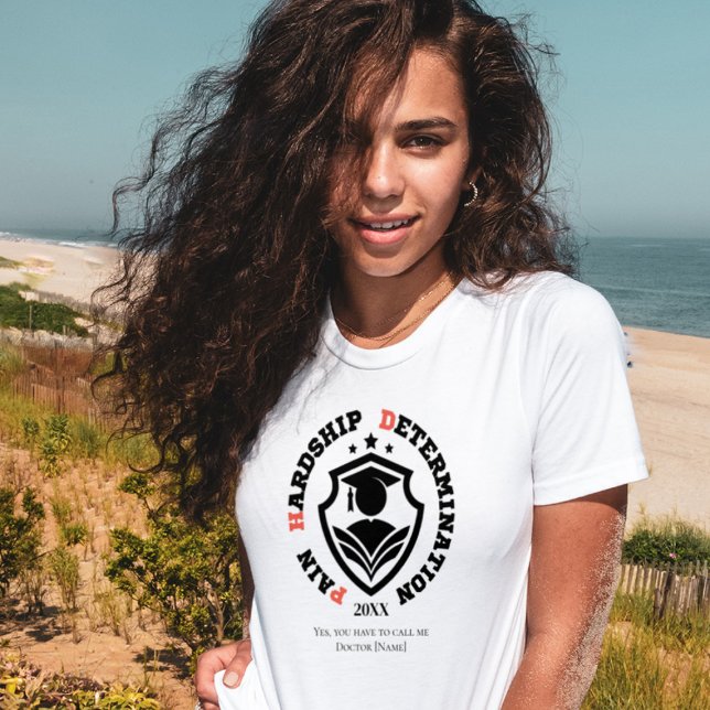 Camiseta Pain, Hardship, Determination – Funny PhD Quote (Criador carregado)