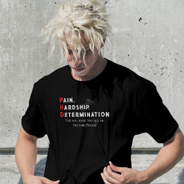 Camiseta Pain, Hardship, Determination – Funny PhD Quote