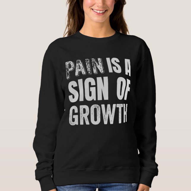Camiseta Pain is a Sign of Growth for Fitness Enthusiasts (Frente)