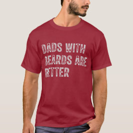 Camiseta Pais com Barbas são Melhores , Dia dos Pais