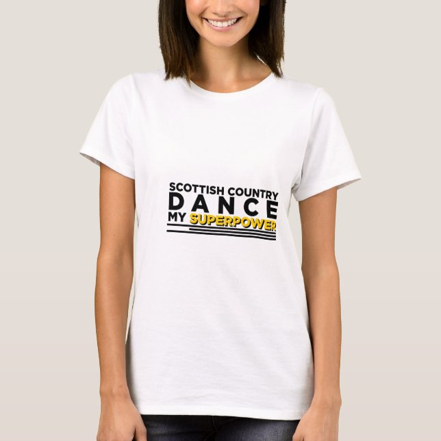 CAMISETA PAÍS ESCOCÊS DANÇA MINHA SUPERPOTÊNCIA (Frente)