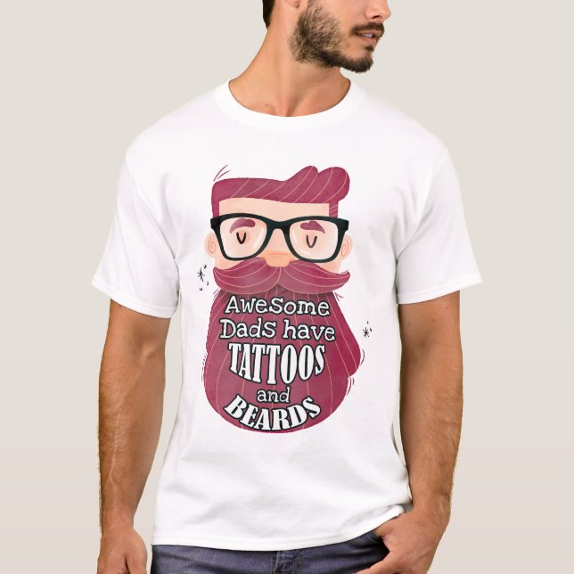 Camiseta Pais incríveis têm tatuagens e barbas (Frente)