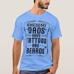 Camiseta Pais incríveis têm tatuagens e barbas Classic TShi